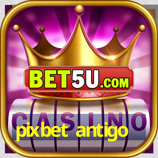 pixbet antigo